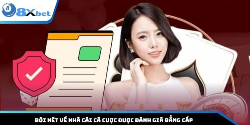 Đôi nét về nhà cái cá cược được đánh giá đẳng cấp