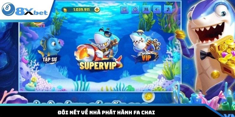 Đôi nét về nhà phát hành Fa Chai 