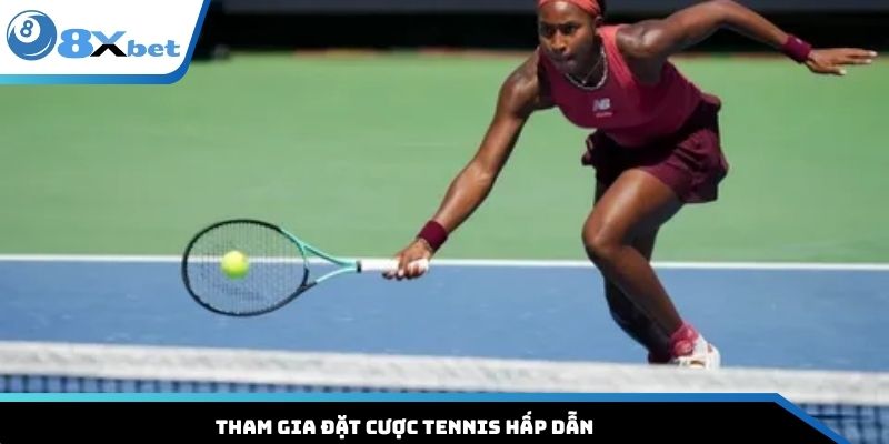 Tham gia đặt cược tennis hấp dẫn