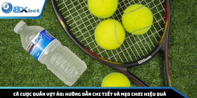cá cược quần vợt ảo