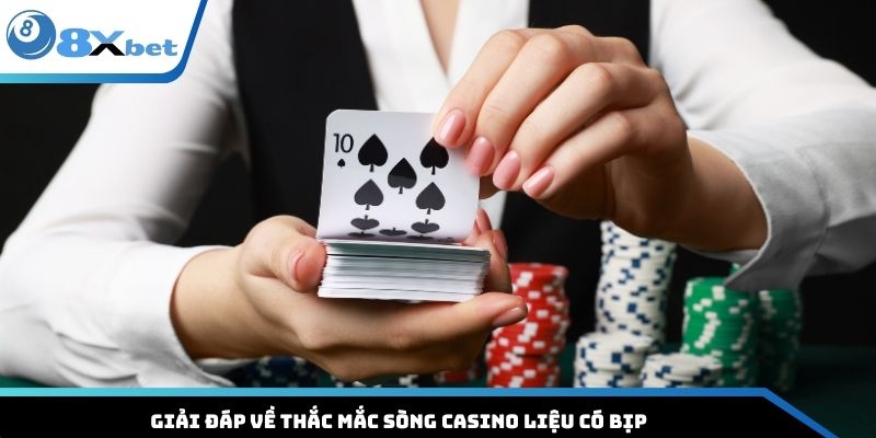 Giải đáp về thắc mắc sòng casino liệu có bịp
