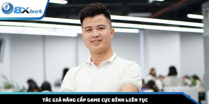 Tác giả nâng cấp game cực đỉnh liên tục