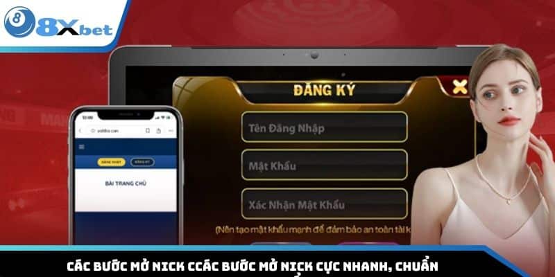 Các bước mở nick cực nhanh, chuẩn