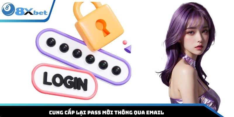 Cung cấp lại pass mới thông qua email