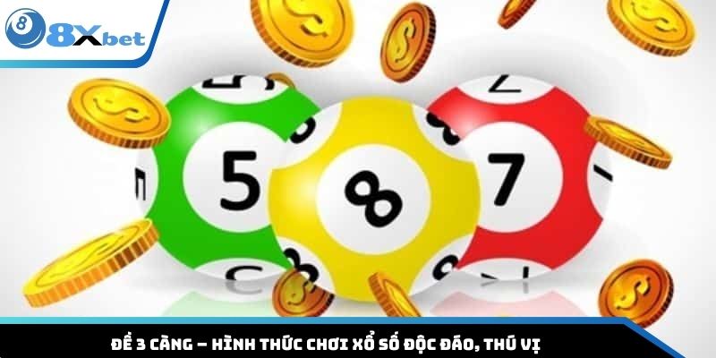 Đề 3 Càng – Một Hình Thức Chơi Xổ Số Độc Đáo Và Thú Vị