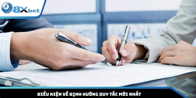 Điều kiện về định hướng quy tắc mới nhất