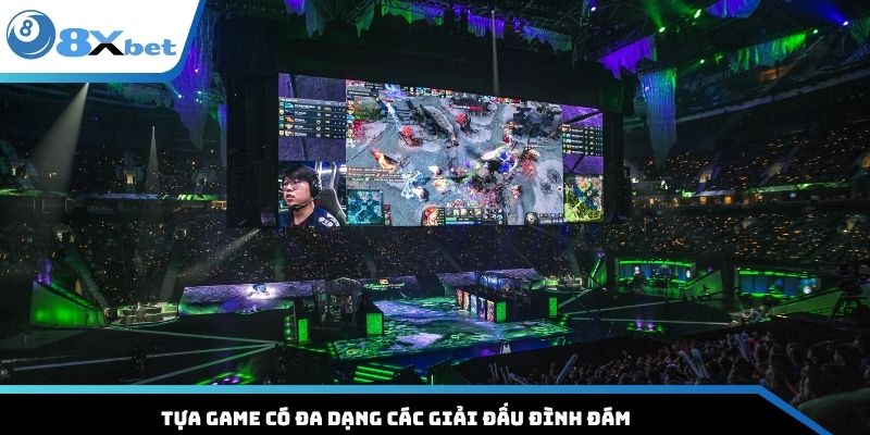 Tựa game có đa dạng các giải đấu đình đám