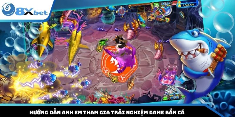 Hướng dẫn anh em tham gia trải nghiệm game bắn cá