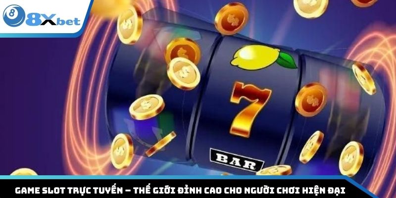 Game Slot Trực Tuyến – Thế Giới Đỉnh Cao Cho Người Chơi Hiện Đại