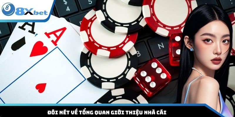 Đôi nét về tổng quan giới thiệu nhà cái