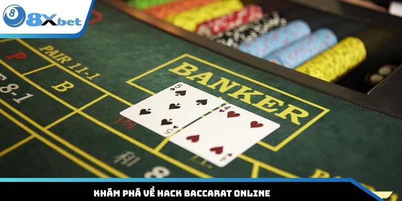 Khám phá về hack Baccarat online 
