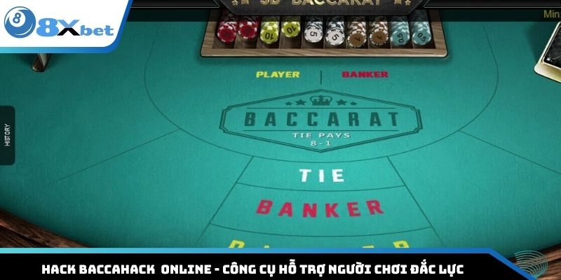 Hack Baccarat Online - Công Cụ Hỗ Trợ Người Chơi Đắc Lực  