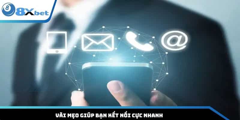 Vài mẹo giúp bạn kết nối cực nhanh