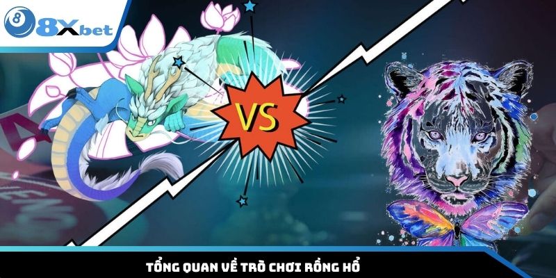 Tổng quan về trò chơi Rồng Hổ