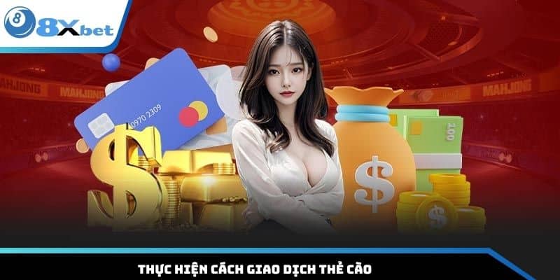Thực hiện cách giao dịch thẻ cào